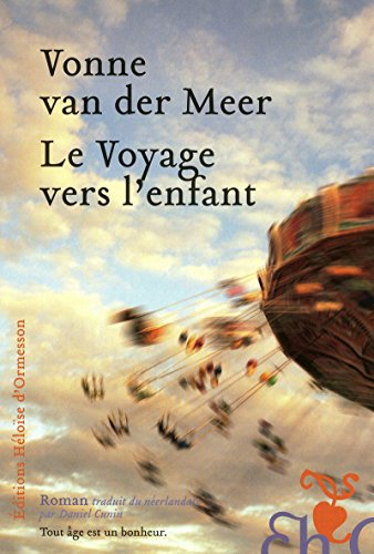 Imagen de archivo de Le voyage vers l'enfant Van der meer, Vonne and Cunin, Daniel a la venta por LIVREAUTRESORSAS