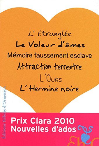 9782350871523: Prix Clara 2010 - Nouvelle d'ados