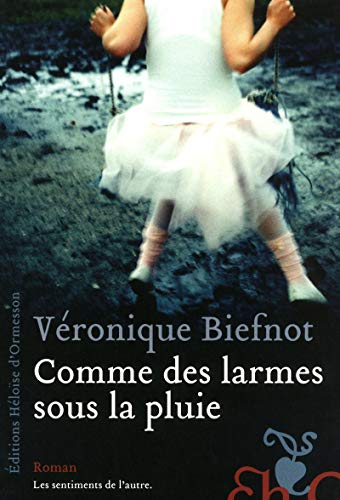 Stock image for Comme des larmes sous la pluie for sale by ThriftBooks-Atlanta