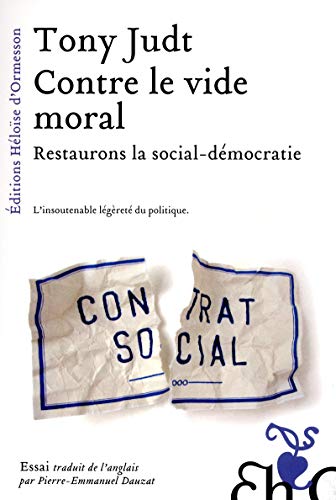 Beispielbild fr Contre le vide moral : Restaurons la social-dmocratie zum Verkauf von medimops