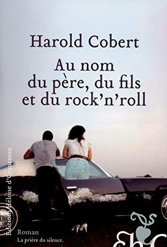 Beispielbild fr Au nom du p re, du fils, et du rock'n'roll Cobert, Harold zum Verkauf von LIVREAUTRESORSAS