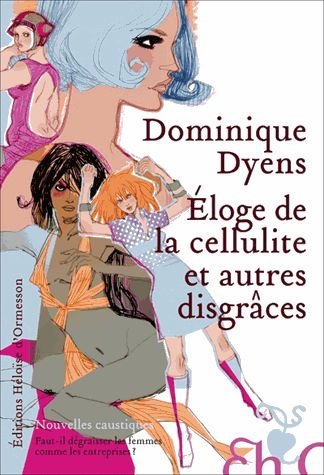 Beispielbild fr Eloge de la cellulite et autres disgrces zum Verkauf von Ammareal