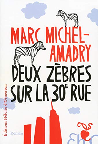Beispielbild fr Deux zbres sur la 30e rue Michel-Amadry, Marc et Nagel, Carla zum Verkauf von BIBLIO-NET