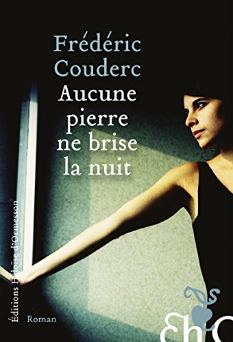 Stock image for Aucune Pierre Ne Brise La Nuit for sale by RECYCLIVRE