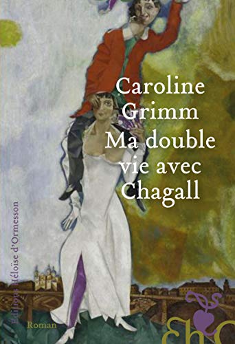 Beispielbild fr Ma double vie avec Chagall zum Verkauf von Gallix