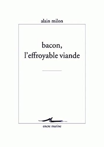 Beispielbild fr Bacon, L'effroyable Viande zum Verkauf von RECYCLIVRE