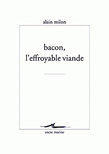 9782350880051: Bacon, L'effroyable Viande (Encre Marine) (French Edition)