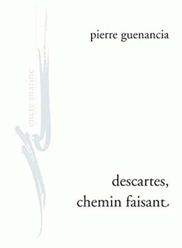 9782350880259: Descartes, chemin faisant (Encre Marine) (French Edition)