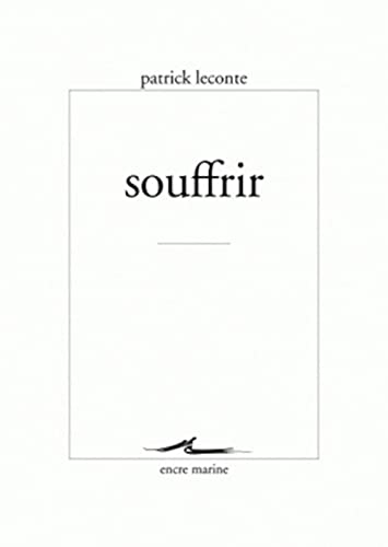 9782350880549: Souffrir (Encre Marine)