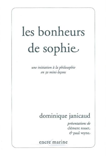 9782350880570: Les bonheurs de Sophie: Une initiation  la philosophie en 30 mini-leons (Encre Marine)