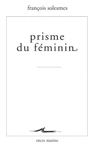 Beispielbild fr Prisme du fminin (Encre Marine) (French Edition) zum Verkauf von The Compleat Scholar