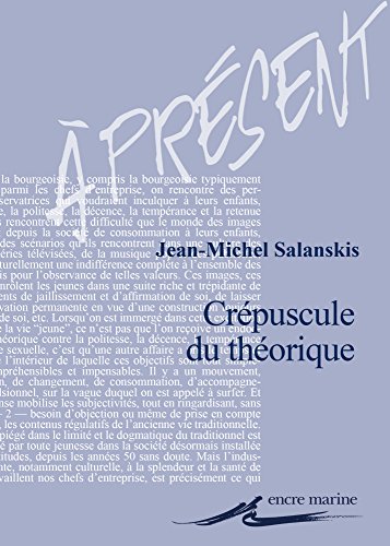 Beispielbild fr Crepuscule Du Theorique ? (Present) (French Edition) zum Verkauf von Gallix