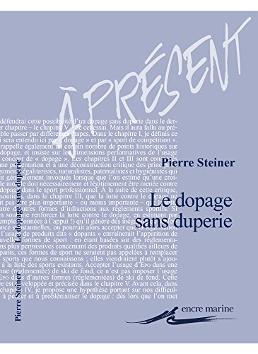 9782350881072: Le dopage sans duperie: Essai sur le sport augment (A present)