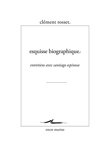 Beispielbild fr Esquisse Biographique: Entretiens Avec Santiago Espinosa zum Verkauf von Revaluation Books
