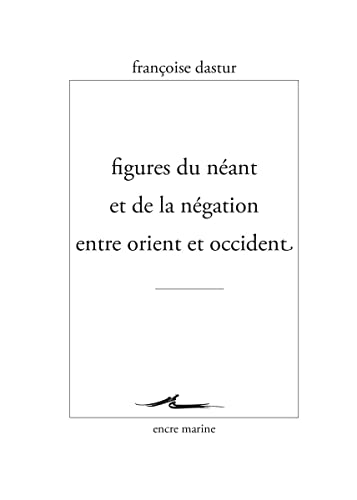9782350881423: Figures Du Neant Et de la Negation Entre Orient Et Occident (Encre Marine)
