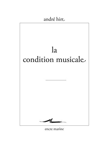 Beispielbild fr La Condition Musicale (Encre Marine) (French Edition) zum Verkauf von Gallix