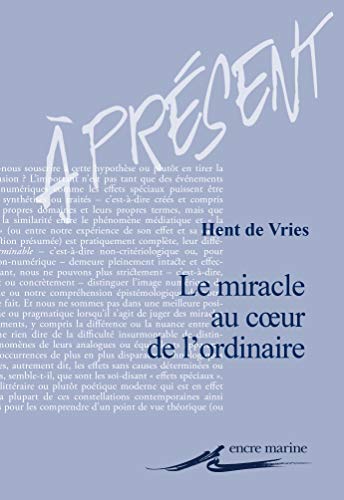 Beispielbild fr Le miracle au coeur de l'ordinaire (A Present) (French Edition) zum Verkauf von GF Books, Inc.