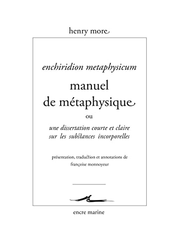 Beispielbild fr Manuel de Metaphysique: Ou Dissertation Courte Et Claire Sur Les Substances Incorporelles (Encre Marine) (French Edition) zum Verkauf von Gallix