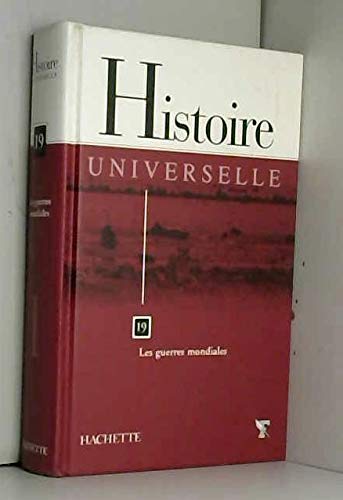 Beispielbild fr Histoire Universelle N19 Les Guerre Mondiales zum Verkauf von medimops