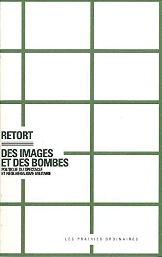 9782350960029: Des images et des bombes: Politique du spectacle et nolibralisme militaire