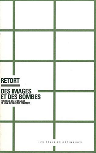 9782350960029: Des images et des bombes: Politique du spectacle et noliberalisme