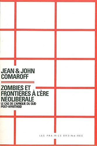 Beispielbild fr Zombies et frontires  l're noliberale: Le cas de l'Afrique-du-Sud post-Apartheid zum Verkauf von Gallix