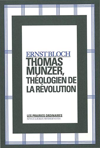 Thomas Munzer, thÃ©ologien de la RÃ©volution (9782350960609) by Bloch, Ernst