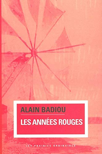 Les AnnÃ©es rouges (9782350960692) by Badiou, Alain