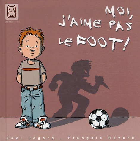 Beispielbild fr Moi, j'aime pas le foot ! zum Verkauf von Ammareal