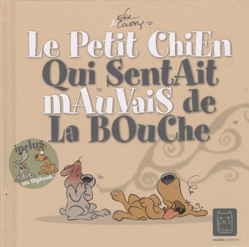 9782351002278: Le petit chien qui sentait mauvais de la bouche