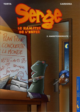 Stock image for Serge le hamster de l'enfer, Tome 2 : Hamsterroriste ! for sale by Ammareal