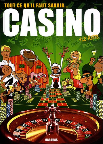 9782351005200: Casino: Tout ce qu'il faut savoir + le reste