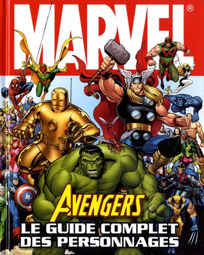 AVENGERS ,LE GUIDE COMPLET DES PERSONNAGES (TOURNON SEMIC) (9782351006306) by COWSILL-A