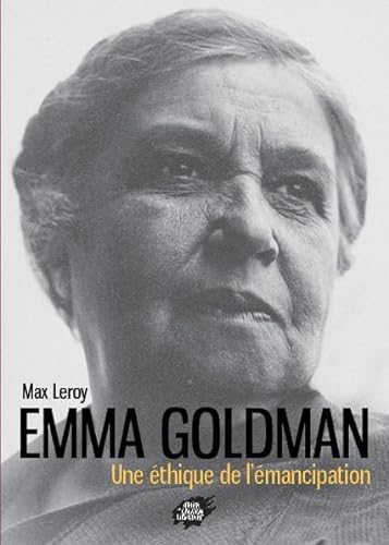 Stock image for Emma Goldman, une thique de l'mancipation for sale by Ammareal