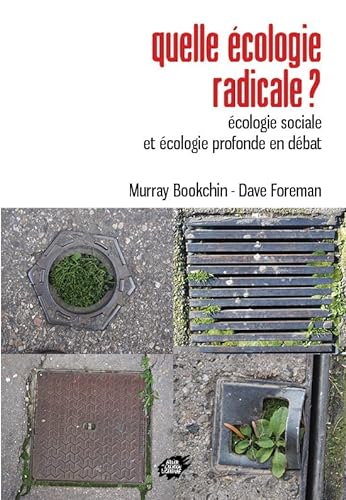 Stock image for Quelle cologie Radicale ? : cologie Sociale Et cologie Profonde En Dbat for sale by RECYCLIVRE
