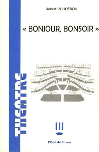 Beispielbild fr bonjour, bonsoir Pouderou robert zum Verkauf von LIVREAUTRESORSAS