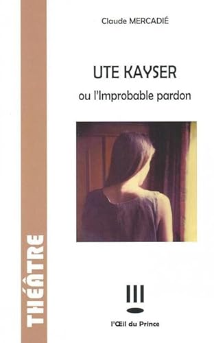 Beispielbild fr Ute Kayser Ou l'Improbable Pardon zum Verkauf von medimops