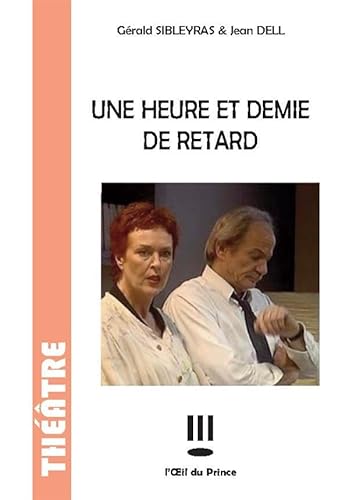 Imagen de archivo de Une heure et demie de retard [FRENCH LANGUAGE - Soft Cover ] a la venta por booksXpress