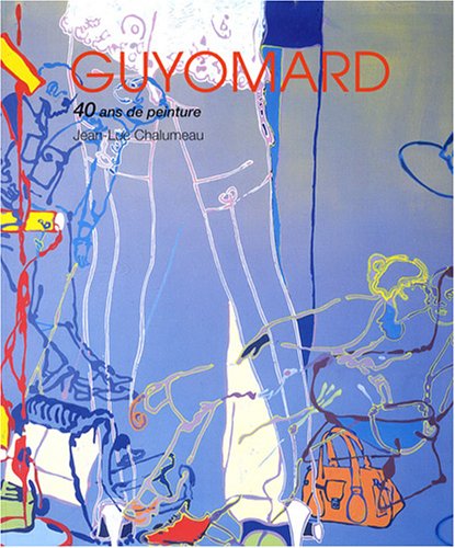 Beispielbild fr Grard Guyomard : 40 ans de peinture zum Verkauf von Gallix