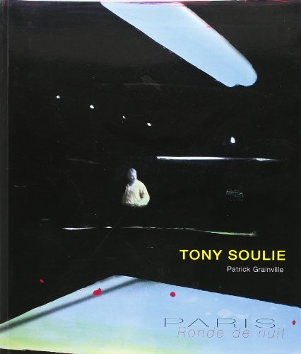 9782351080474: Tony Soulie, Paris Ronde De Nuit