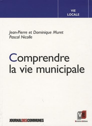 Beispielbild fr Comprendre la vie municipale zum Verkauf von medimops