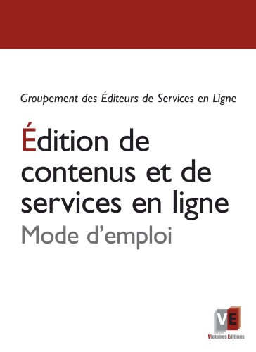 Beispielbild fr Edition de contenus et de services en ligne: Mode d'emploi GESTE zum Verkauf von BIBLIO-NET