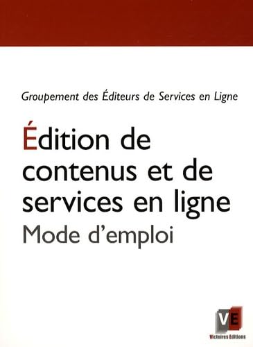 Imagen de archivo de Edition de contenus et de services en ligne: Mode d'emploi GESTE a la venta por BIBLIO-NET