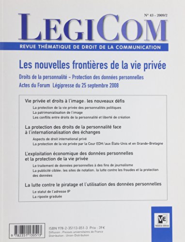 Stock image for Lgicom N43. Les nouvelles frontires de la vie prive. Droits de la personnalit, protection des donnes personnelles: Actes de Forum Lgipresse du 25 septembre 2008 Collectif for sale by BIBLIO-NET