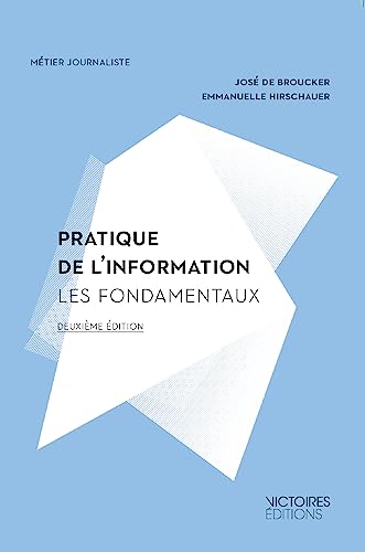 9782351130681: Pratique de l'information: Les fondamentaux