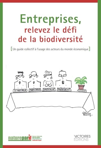 9782351130865: Entreprises, relevez le dfi de la biodiversit: Un guide collectif  l'usage des acteurs du monde conomique