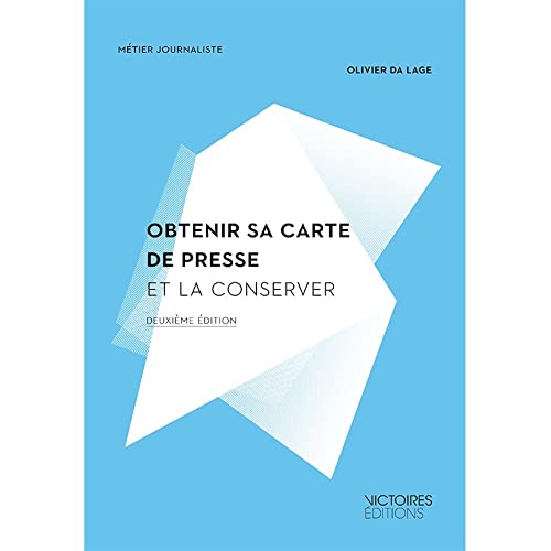 9782351131282: Obtenir sa carte de presse et la conserver