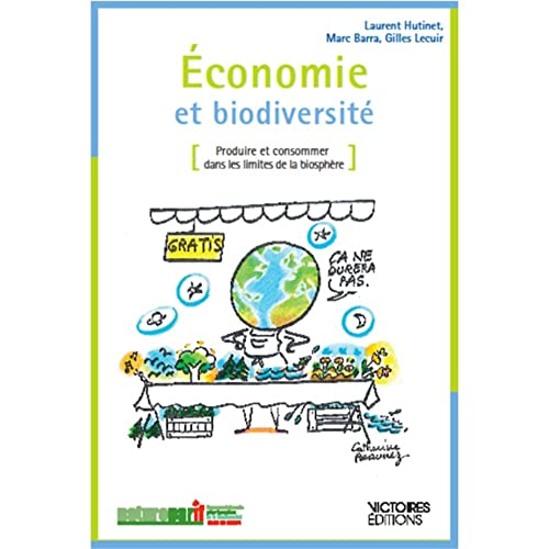 Beispielbild fr Economie et biodiversit : Produire et consommer dans les limites de la biosphre zum Verkauf von Ammareal