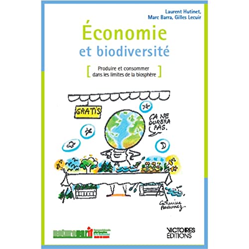 Imagen de archivo de Economie et biodiversit : Produire et consommer dans les limites de la biosphre a la venta por Ammareal