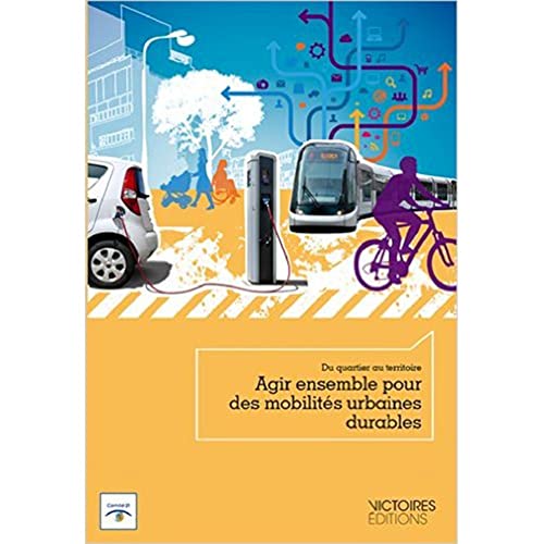 9782351132272: Agir ensemble pour des mobilits urbaines durables: Du quartier au territoire